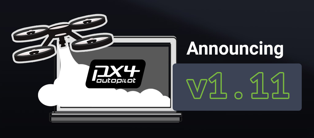 Announcing PX4 v1.11.0